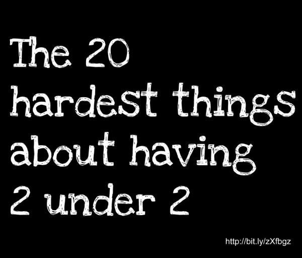 the-20-hardest-things-about-having-2-under-2-hudson-and-hill